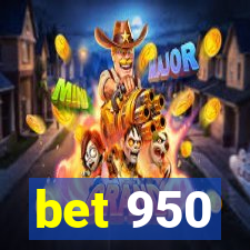 bet 950